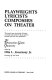 Playwrights, lyricists, composers on theater : the inside story of a decade of theater in articles and comments by its authors, selected from their own publication, the Dramatists Guild quarterly /