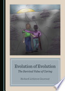 Evolution of evolution : the survival value of caring /