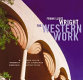 Frank Lloyd Wright : the Western work /