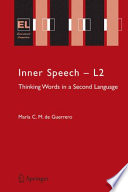 Inner speech--L2 : thinking words in a second language /