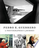 Pedro E. Guerrero : a photographer's journey /