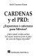 Cárdenas y el PRD : esperanza o amenaza para México? : sabe usted cuáles serían las repercusiones para el país en caso de llegar al poder? /