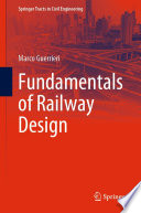 Fundamentals of Railway Design /