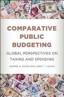 Comparative public budgeting : global perspectives on taxing and spending /