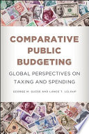 Comparative public budgeting : global perspectives on taxing and spending /