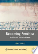 Becoming feminist : narratives and memories /