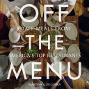 Off the menu : staff meals from America's top restaurants /