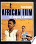 African film : re-imagining a continent /