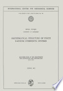 Mathematical structure of finite random cybernetic systems ; : lectures held at the Department for Automation and Information, July, 1971, Udine /