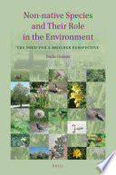 Non-native species and their role in the environment : the need for a broader perspective /