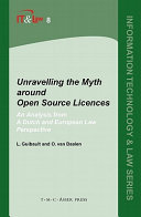 Unravelling the myth around open source licences : an analysis from a Dutch and European law perspective /