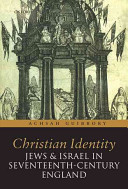 Christian identity, Jews, and Israel in 17th-century England /