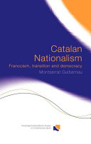 Catalan nationalism : Francoism, transition and democracy /