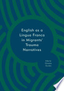 English as a lingua franca in migrants' trauma narratives /