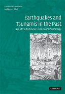 Earthquake and tsunamis in the past : a guide to techniques in historical seismology /