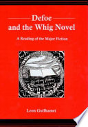 Defoe and the Whig novel : a reading of the major fiction /