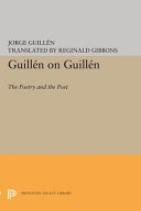 Guillen on Guillen : the poetry and the poet /