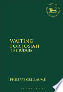 Waiting for Josiah : the Judges /