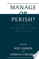 Manage or Perish? : The Challenges of Managed Mental Health Care in Europe /