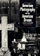 American photography and the American dream /