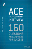 Ace the programming interview : 160 questions and answers for success /