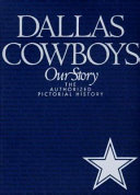 Dallas Cowboys : the authorized pictorial history /