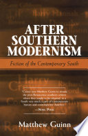 After Southern modernism : fiction of the contemporary South /