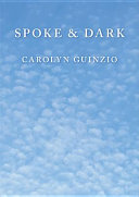 Spoke & dark : poems /