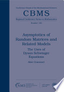 Asymptotics of random matrices and related models : the uses of Dyson-Schwinger equations /