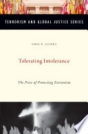 Tolerating intolerance : the price of protecting extremism /