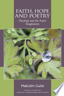 Faith, hope and poetry : theology and the poetic imagination /