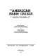 The American farm crisis : an annotated bibliography with analytical introductions /