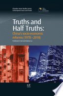 Truths and half truths : China's socio-economic reforms /