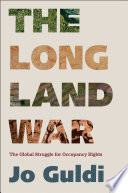 The long land war : the global struggle for occupancy rights /