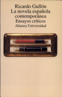 La novela española contemporánea : ensayos críticos /