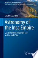 Astronomy of the Inca Empire : Use and Significance of the Sun and the Night Sky /