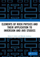 Elements of rock physics and their application to inversion and AVO studies /