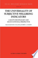 The Universality of Subjective Wellbeing Indicators : A Multi-disciplinary and Multi-national Perspective /