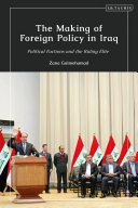 The making of foreign policy in Iraq : political factions and the ruling elite /