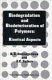 Biodegradation and biodeterioration of polymers : kinetical aspects /