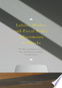 Labour market and fiscal policy adjustments to shocks : the role and implications for price and financial stability in South Africa /