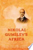 Nikolai Gumilev's Africa /