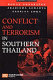 Conflict and terrorism in southern Thailand /