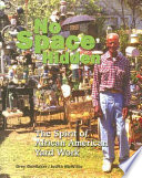 No space hidden : the spirit of African American yard work /