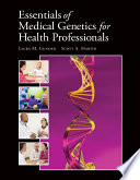 Essentials of medical genetics for health professionals /