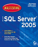 Mastering Microsoft SQL Server 2005 /