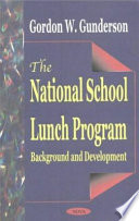 The national school lunch program : background and development /