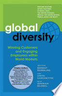 Global diversity : winning customers and engaging employees within world markets /
