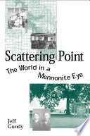 Scattering point : the world in a Mennonite eye /