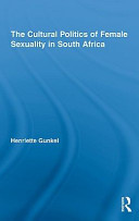 The cultural politics of female sexuality in South Africa /